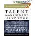 The Talent Management Handbook: Creating Organizational Excellence by Identifying, Developing and Positioning Your Best People