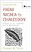 Books : From Nicaea to Chalcedon: A Guide to the Literature and Its Background