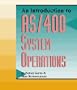An Introduction to AS/400 System Operations
