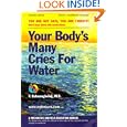Your Body's Many Cries for Water by Fereydoon Batmanghelidj