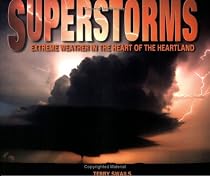 Superstorms: Extreme Weather in the Heart of the Heartland