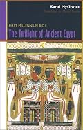 The Twilight of Ancient Egypt: 1st Millennium B.C.