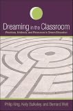 Dreaming in the classroom : practices, methods, and resources in dream education