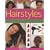 Hairstyles: How to Have Beautiful Hair, Step-by-step, with Over 50 High Impact Simple-to-use Techniques, Looks and Makeovers to Do at Home