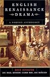 English Renaissance drama : a Norton anthology
