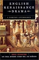 English Renaissance Drama: A Norton Anthology