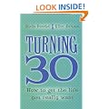 Turning 30: How to Get the Life You Really Want