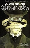 Sherlock Holmes: A Case of Blind Fear