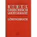 Bibelgriechisch leichtgemacht. Lösungsbuch. Lehrbuch des neutestamentlichen Griechisch