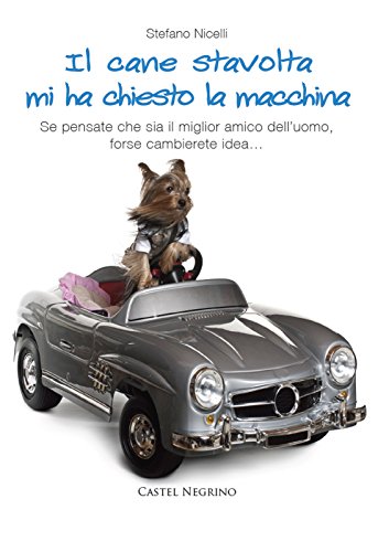 Il cane stavolta mi ha chiesto la macchina (Pet-ology Stories) (Italian Edition)