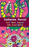 YEUX JAUNES DES CROCODILES (LES)