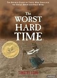 The Worst Hard Time: The Untold Story of Those Who Survived the Great American Dust Bowl [Audio CD]