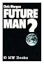 Future Man: Scenarios for Tomorrow
