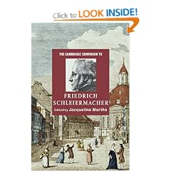 The Cambridge Companion to Friedrich Schleiermacher (Cambridge Companions to Religion)