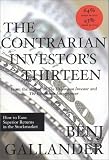 Contrarian Investor 13: How to Earn Superior Returns in the Stockmarket