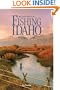 Fishing Idaho: An Angler's Guide, Second Edition