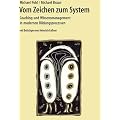 Vom Zeichen zum System: Coaching und Wissensmanagement in modernen Bildungsprozessen