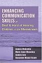 Enhancing Communication Skills of Deaf and Hard of Hearing Children in the Mainstream