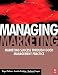 Managing Marketing: Marketing Success Through Good Management Practice