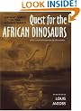 Quest for the African Dinosaurs: Ancient Roots of the Modern World