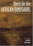 Quest for the African Dinosaurs: Ancient Roots of the Modern World
