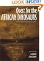 Quest for the African Dinosaurs: Ancient Roots of the Modern World