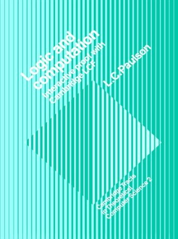 Textbook - Logic and Computation: Interactive Proof with Cambridge LCF (Cambridge Tracts in Theoretical Computer Science)