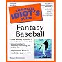 The Complete Idiot's Guide to Fantasy Baseball