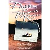 paddling the tennessee river a voyage on easy water outdoor tennessee