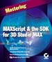 Maxscript and the Sdk for 3d Studio Max