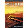 Insiders' Guide to Myrtle Beach and the Grand Strand, 8th (Insiders' Guide Series)