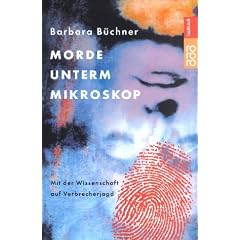 Morde unterm Mikroskop