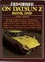 Car and Driver on Datsun Z, 1600& 2000 1966-84 (Brooklands Books Road Tests Series)