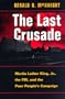The Last Crusade: Martin Luther King Jr., The Fbi, And The Poor People's Campaign
