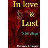 In Love and Lust (Wild things)