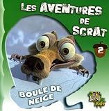 Les aventures de Scrat, Tome 2 : Boule de neige