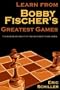 Learn from Bobby Fischer's Greatest Games