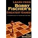 Learn from Bobby Fischer's Greatest Games
