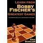 Learn from Bobby Fischer's Greatest Games