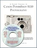A Short Course in Canon PowerShot S110 Photography Book/eBook