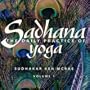 Sadhana: The Daily Practice of Yoga, Volume 1