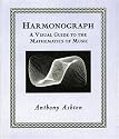 Harmonograph: A Visual Guide to the Mathematics of Music (Wooden Books)
