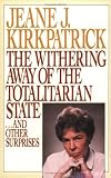 The Withering Away of the Totalitarian State