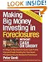 Making Big Money Investing In Foreclosures Without Cash or Credit, 2nd Ed.