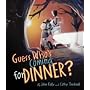 Guess Who's Coming for Dinner?