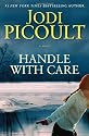 Handle with Care: A Novel