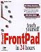 Books : Teach Yourself Microsoft Frontpad in 24 Hours (Sams Teach Yourself)