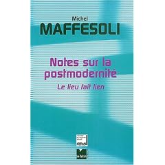 Notes sur la postmodernit� : Le lieu fait lien