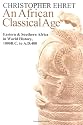An African Classical Age: Eastern and Southern Africa in World History 1000 BC to AD 400