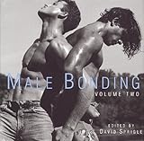 Male Bonding: Vol. 2 (Anthologies Series Book 4 Part 2)-